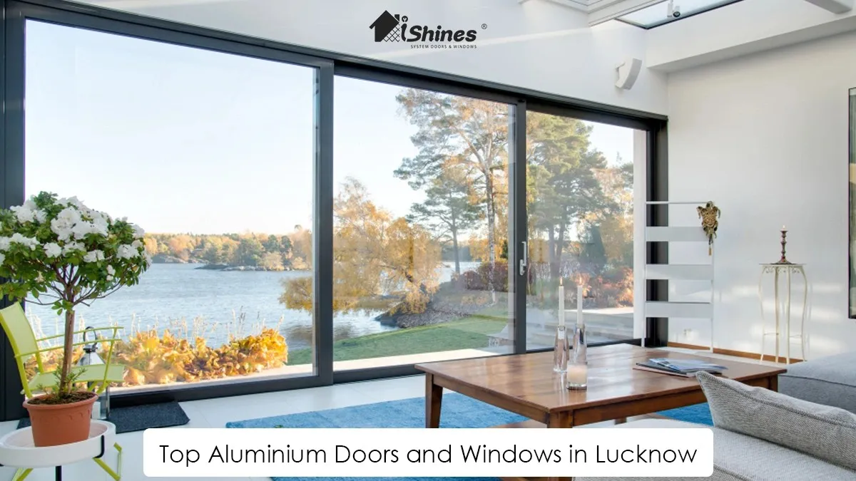 Affordable Aluminium Doors and Windows in Lucknow: iShines