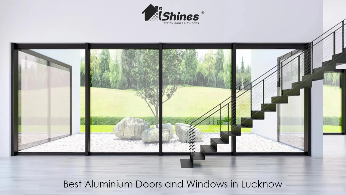 Best Aluminium Doors and Windows in Lucknow: iShines